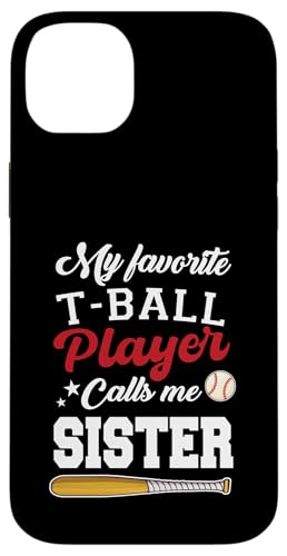 Mein Lieblings-T-Ball-Spieler nennt mich Schwester Mothers Day Hülle für iPhone 14 Plus von Funny My Favorite T-Ball Player Call Me Family