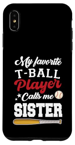 Mein Lieblings-T-Ball-Spieler nennt mich Schwester Mothers Day Hülle für iPhone XS Max Mein Lieblings-T-Ball-Spieler nennt mich Schwester Mothers Day Hülle für iPhone XS Max von Funny My Favorite T-Ball Player Call Me Family
