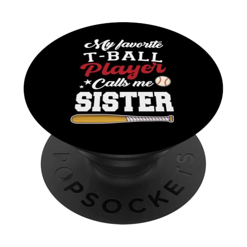 Mein Lieblings-T-Ball-Spieler nennt mich Schwester Mothers Day PopSockets Klebender PopGrip Mein Lieblings-T-Ball-Spieler nennt mich Schwester Mothers Day PopSockets Klebender PopGrip von Funny My Favorite T-Ball Player Call Me Family