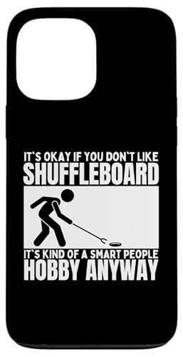 Shuffleboard Is For Smart People Lustiges Shuffleboard Hülle für iPhone 13 Pro Max Shuffleboard Is For Smart People Lustiges Shuffleboard Hülle für iPhone 13 Pro Max von Funny Outdoor Shuffleboard Game Designs