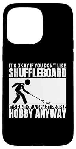 Shuffleboard Is For Smart People Lustiges Shuffleboard Hülle für iPhone 15 Pro Max Shuffleboard Is For Smart People Lustiges Shuffleboard Hülle für iPhone 15 Pro Max von Funny Outdoor Shuffleboard Game Designs