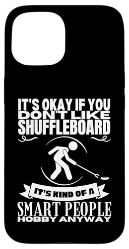 Shuffleboard Is For Smart People Lustiges Shuffleboard Hülle für iPhone 15 Shuffleboard Is For Smart People Lustiges Shuffleboard Hülle für iPhone 15 von Funny Outdoor Shuffleboard Game Designs
