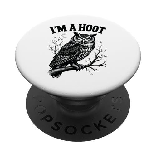 I'm A Hoot Hooting Owl Sounds Funny Bird Sarkasm PopSockets Klebender PopGrip I'm A Hoot Hooting Owl Sounds Funny Bird Sarkasm PopSockets Klebender PopGrip von Funny Owl Meme Bird Pun Sarcastic Joke I'm A Hoot