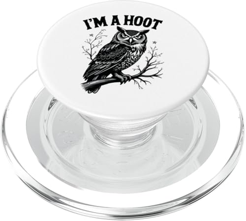 I'm A Hoot Hooting Owl Sounds Funny Bird Sarkasm PopSockets PopGrip für MagSafe von Funny Owl Meme Bird Pun Sarcastic Joke I'm A Hoot