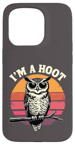 I'm a Hoot Lustiger Spruch Eule Vogel Retro Vintage Humorvoll Hülle für iPhone 15 Pro I'm a Hoot Lustiger Spruch Eule Vogel Retro Vintage Humorvoll Hülle für iPhone 15 Pro von Funny Owl Meme Bird Pun Sarcastic Joke I'm A Hoot