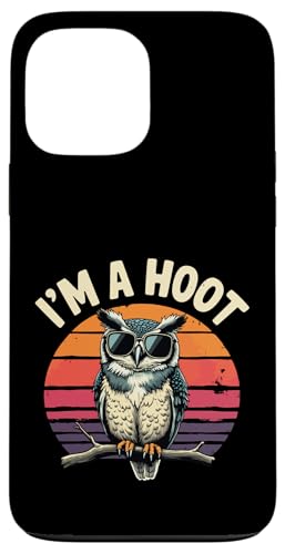 I'm a Hoot Lustiger Spruch Eule Vogel Retro Vintage Witz Hülle für iPhone 13 Pro Max von Funny Owl Meme Bird Pun Sarcastic Joke I'm A Hoot