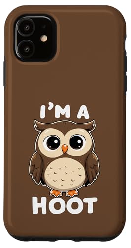 Lustiger Spruch "I'm A Hoot", Eule, Vogel Hülle für iPhone 11 Lustiger Spruch "I'm A Hoot", Eule, Vogel Hülle für iPhone 11 von Funny Owl Meme Bird Pun Sarcastic Joke I'm A Hoot