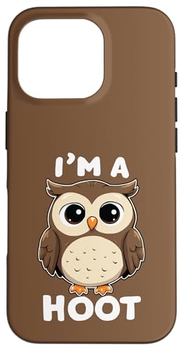 Lustiger Spruch "I'm A Hoot", Eule, Vogel Hülle für iPhone 16 Pro von Funny Owl Meme Bird Pun Sarcastic Joke I'm A Hoot