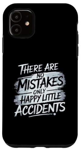 Es gibt keine Fehler, nur glückliche kleine Unfälle - Lustig Hülle für iPhone 11 Es gibt keine Fehler, nur glückliche kleine Unfälle - Lustig Hülle für iPhone 11 von Funny Painter Apparel & Items