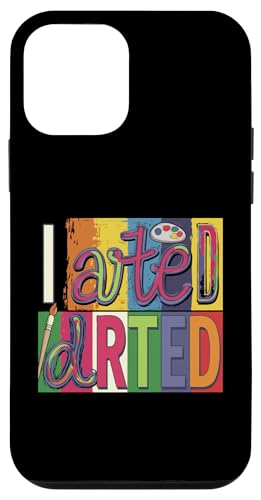 I Arted - Lustiger Künstler Kunst Lehrer Maler Kreativ Hülle für iPhone 12 mini I Arted - Lustiger Künstler Kunst Lehrer Maler Kreativ Hülle für iPhone 12 mini von Funny Painter Apparel & Items