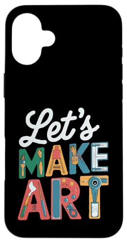 Let's Make Art - Kunstlehrer Künstler Lustig Student Kreativ Hülle für iPhone 16 Plus Let's Make Art - Kunstlehrer Künstler Lustig Student Kreativ Hülle für iPhone 16 Plus von Funny Painter Apparel & Items