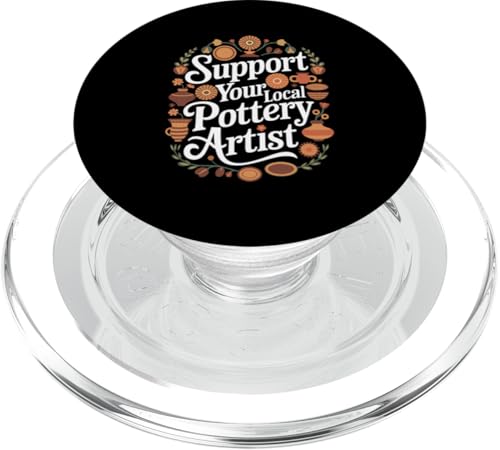 Support Your Local Pottery Artist Funny Pottery PopSockets PopGrip für MagSafe Support Your Local Pottery Artist Funny Pottery PopSockets PopGrip für MagSafe von Funny Pottery Passion Handmade Ceramics