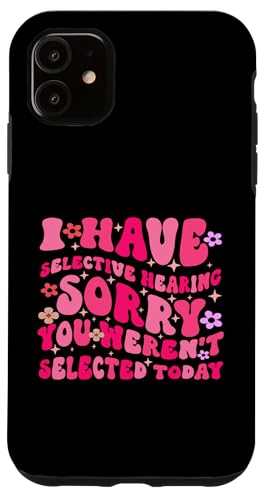 I Have Selective Hearing You Weren't Selected Today Funny Hülle für iPhone 11 I Have Selective Hearing You Weren't Selected Today Funny Hülle für iPhone 11 von Funny Quote I Have Selective Hearing You Weren't