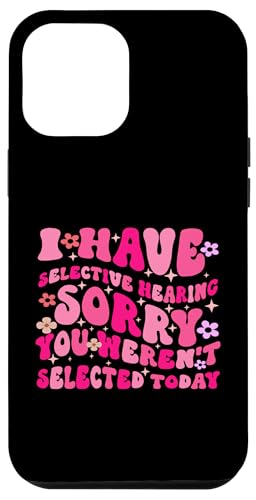 I Have Selective Hearing You Weren't Selected Today Funny Hülle für iPhone 12 Pro Max I Have Selective Hearing You Weren't Selected Today Funny Hülle für iPhone 12 Pro Max von Funny Quote I Have Selective Hearing You Weren't