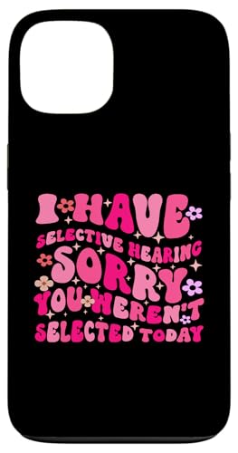 I Have Selective Hearing You Weren't Selected Today Funny Hülle für iPhone 13 I Have Selective Hearing You Weren't Selected Today Funny Hülle für iPhone 13 von Funny Quote I Have Selective Hearing You Weren't