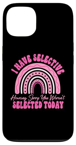 I Have Selective Hearing You Weren't Selected Today Funny Hülle für iPhone 13 I Have Selective Hearing You Weren't Selected Today Funny Hülle für iPhone 13 von Funny Quote I Have Selective Hearing You Weren't