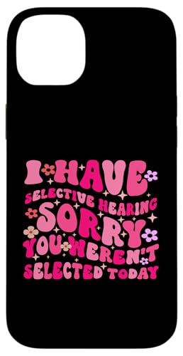 I Have Selective Hearing You Weren't Selected Today Funny Hülle für iPhone 14 Plus I Have Selective Hearing You Weren't Selected Today Funny Hülle für iPhone 14 Plus von Funny Quote I Have Selective Hearing You Weren't