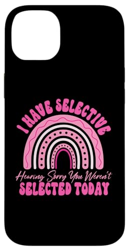 I Have Selective Hearing You Weren't Selected Today Funny Hülle für iPhone 14 Plus I Have Selective Hearing You Weren't Selected Today Funny Hülle für iPhone 14 Plus von Funny Quote I Have Selective Hearing You Weren't