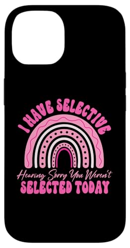 I Have Selective Hearing You Weren't Selected Today Funny Hülle für iPhone 14 I Have Selective Hearing You Weren't Selected Today Funny Hülle für iPhone 14 von Funny Quote I Have Selective Hearing You Weren't