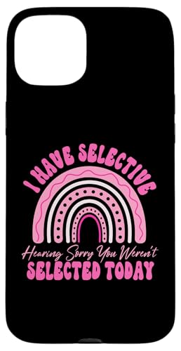 I Have Selective Hearing You Weren't Selected Today Funny Hülle für iPhone 15 Plus I Have Selective Hearing You Weren't Selected Today Funny Hülle für iPhone 15 Plus von Funny Quote I Have Selective Hearing You Weren't