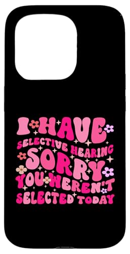 I Have Selective Hearing You Weren't Selected Today Funny Hülle für iPhone 15 Pro I Have Selective Hearing You Weren't Selected Today Funny Hülle für iPhone 15 Pro von Funny Quote I Have Selective Hearing You Weren't