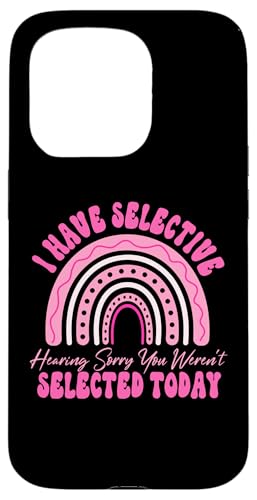 I Have Selective Hearing You Weren't Selected Today Funny Hülle für iPhone 15 Pro I Have Selective Hearing You Weren't Selected Today Funny Hülle für iPhone 15 Pro von Funny Quote I Have Selective Hearing You Weren't