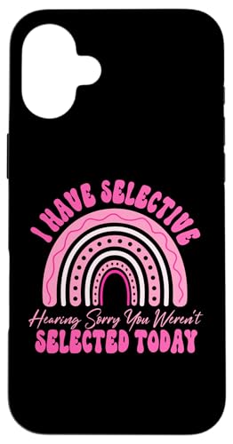 I Have Selective Hearing You Weren't Selected Today Funny Hülle für iPhone 16 Plus I Have Selective Hearing You Weren't Selected Today Funny Hülle für iPhone 16 Plus von Funny Quote I Have Selective Hearing You Weren't