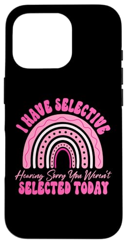 I Have Selective Hearing You Weren't Selected Today Funny Hülle für iPhone 16 Pro I Have Selective Hearing You Weren't Selected Today Funny Hülle für iPhone 16 Pro von Funny Quote I Have Selective Hearing You Weren't