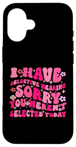 I Have Selective Hearing You Weren't Selected Today Funny Hülle für iPhone 16 I Have Selective Hearing You Weren't Selected Today Funny Hülle für iPhone 16 von Funny Quote I Have Selective Hearing You Weren't