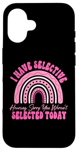 I Have Selective Hearing You Weren't Selected Today Funny Hülle für iPhone 16 I Have Selective Hearing You Weren't Selected Today Funny Hülle für iPhone 16 von Funny Quote I Have Selective Hearing You Weren't
