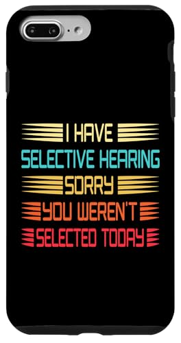 I Have Selective Hearing You Weren't Selected Today Funny Hülle für iPhone 7 Plus/8 Plus I Have Selective Hearing You Weren't Selected Today Funny Hülle für iPhone 7 Plus/8 Plus von Funny Quote I Have Selective Hearing You Weren't