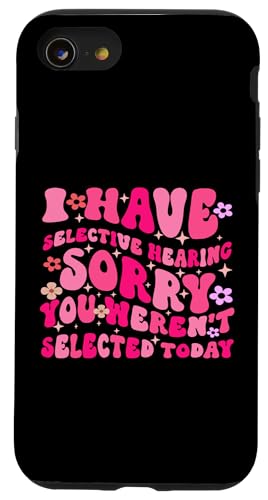 I Have Selective Hearing You Weren't Selected Today Funny Hülle für iPhone SE (2020) / 7 / 8 von Funny Quote I Have Selective Hearing You Weren't