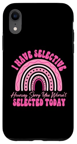 I Have Selective Hearing You Weren't Selected Today Funny Hülle für iPhone XR I Have Selective Hearing You Weren't Selected Today Funny Hülle für iPhone XR von Funny Quote I Have Selective Hearing You Weren't