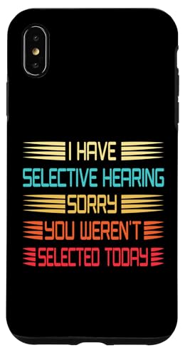 I Have Selective Hearing You Weren't Selected Today Funny Hülle für iPhone XS Max I Have Selective Hearing You Weren't Selected Today Funny Hülle für iPhone XS Max von Funny Quote I Have Selective Hearing You Weren't