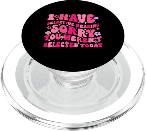I Have Selective Hearing You Weren't Selected Today Funny PopSockets PopGrip für MagSafe I Have Selective Hearing You Weren't Selected Today Funny PopSockets PopGrip für MagSafe von Funny Quote I Have Selective Hearing You Weren't