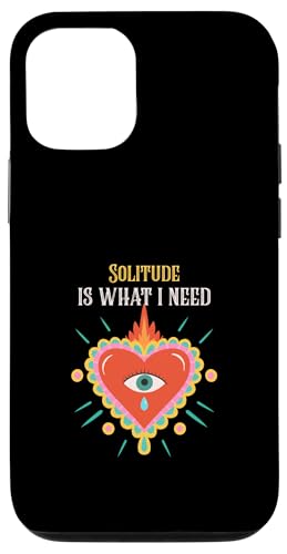 Solitude Is What I Need - Loner Zitat mit Herz-Grafik Hülle für iPhone 12/12 Pro von Funny Quotes and Graphic Statements