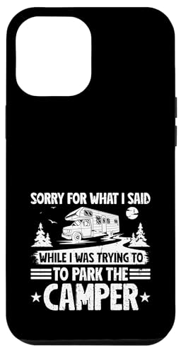 Entschuldigung für das, was ich beim Parken beim Camper Camping gesagt habe Hülle für iPhone 12 Pro Max Entschuldigung für das, was ich beim Parken beim Camper Camping gesagt habe Hülle für iPhone 12 Pro Max von Funny RV Camping Gifts
