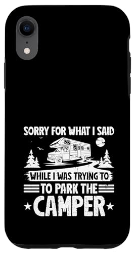 Entschuldigung für das, was ich beim Parken beim Camper Camping gesagt habe Hülle für iPhone XR von Funny RV Camping Gifts