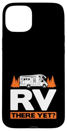RV There Yet Camping Camper Wohnmobil Hülle für iPhone 15 Plus RV There Yet Camping Camper Wohnmobil Hülle für iPhone 15 Plus von Funny RV Camping Gifts