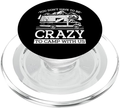 Sie müssen nicht verrückt sein, um Camping Camper Wohnmobil zu campen PopSockets PopGrip für MagSafe von Funny RV Camping Gifts