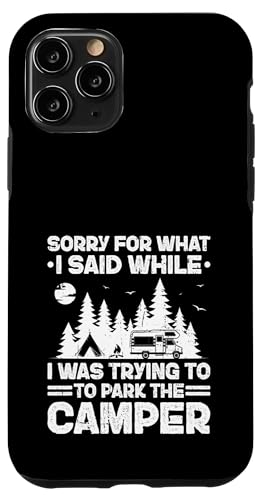 Sorry What I Said While Parking Camper Camping Wohnmobil Hülle für iPhone 11 Pro Sorry What I Said While Parking Camper Camping Wohnmobil Hülle für iPhone 11 Pro von Funny RV Camping Gifts