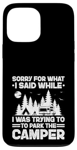 Sorry What I Said While Parking Camper Camping Wohnmobil Hülle für iPhone 13 Pro Max Sorry What I Said While Parking Camper Camping Wohnmobil Hülle für iPhone 13 Pro Max von Funny RV Camping Gifts