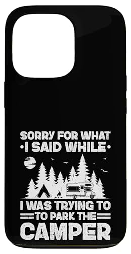 Sorry What I Said While Parking Camper Camping Wohnmobil Hülle für iPhone 13 Pro Sorry What I Said While Parking Camper Camping Wohnmobil Hülle für iPhone 13 Pro von Funny RV Camping Gifts
