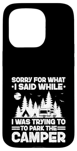Sorry What I Said While Parking Camper Camping Wohnmobil Hülle für iPhone 15 Pro Sorry What I Said While Parking Camper Camping Wohnmobil Hülle für iPhone 15 Pro von Funny RV Camping Gifts