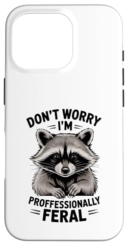 Waschbär Meme Humor Don't Worry I'm Proffessionally Feral Fun Hülle für iPhone 16 Pro Waschbär Meme Humor Don't Worry I'm Proffessionally Feral Fun Hülle für iPhone 16 Pro von Funny Raccoon Unhinged Meme Gifts Men Women Kids