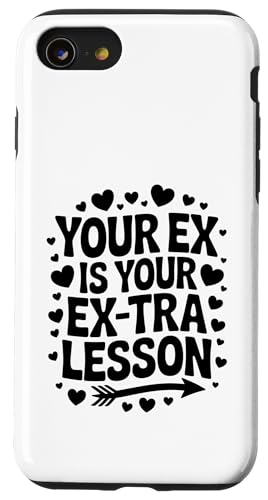 Dein Ex ist deine Ex Tra Lektion Ex-Freundin Ex-Freund Hülle für iPhone SE (2020) / 7 / 8 von Funny Relationship Breakup Sarcastic Ex Girlfriend