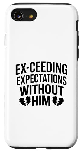 Ex Ceeding Erwartungen ohne ihn Trennung Ex-Freundin Hülle für iPhone SE (2020) / 7 / 8 von Funny Relationship Breakup Sarcastic Ex Girlfriend