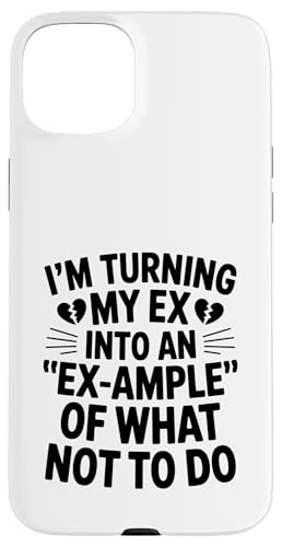 I'm Turn My Ex Into An Ex Ample Of What Not To Do Breakup Hülle für iPhone 15 Plus I'm Turn My Ex Into An Ex Ample Of What Not To Do Breakup Hülle für iPhone 15 Plus von Funny Relationship Breakup Sarcastic Ex Girlfriend