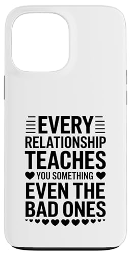 Jede Beziehung lehrt dich etwas, auch die schlechten Hülle für iPhone 13 Pro Max Jede Beziehung lehrt dich etwas, auch die schlechten Hülle für iPhone 13 Pro Max von Funny Relationship Breakup Sarcastic Ex Girlfriend