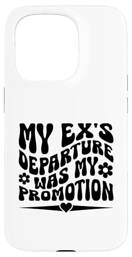 My Ex's Departure Was My Promotion Ex Freundin Freund Hülle für iPhone 15 Pro von Funny Relationship Breakup Sarcastic Ex Girlfriend